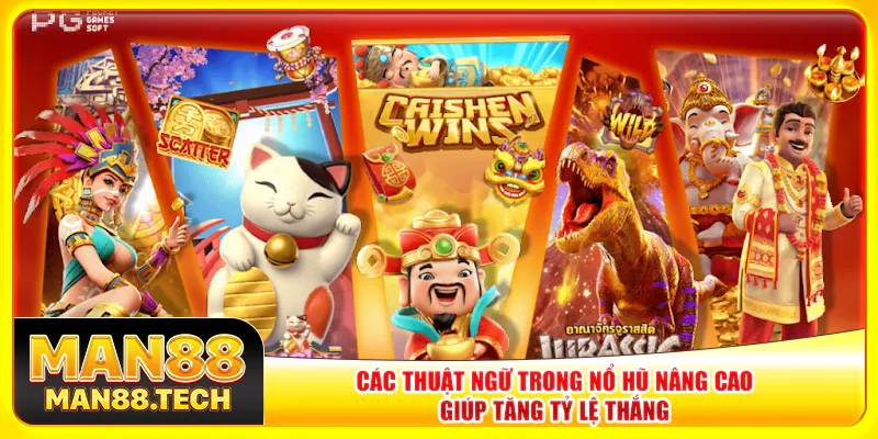 Các thuật ngữ trong nổ hũ nâng cao giúp tăng tỷ lệ thắng Các thuật ngữ trong nổ hũ nâng cao giúp tăng tỷ lệ thắng