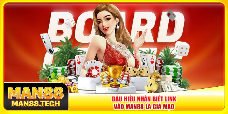 Dấu hiệu nhận biết link vào Man88 là giả mạo Dấu hiệu nhận biết link vào Man88 là giả mạo
