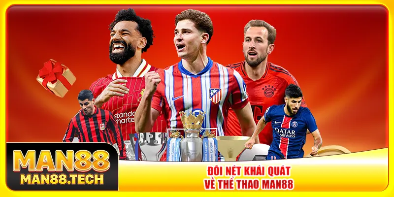 Đôi nét khái quát về thể thao Man88 Đôi nét khái quát về thể thao Man88