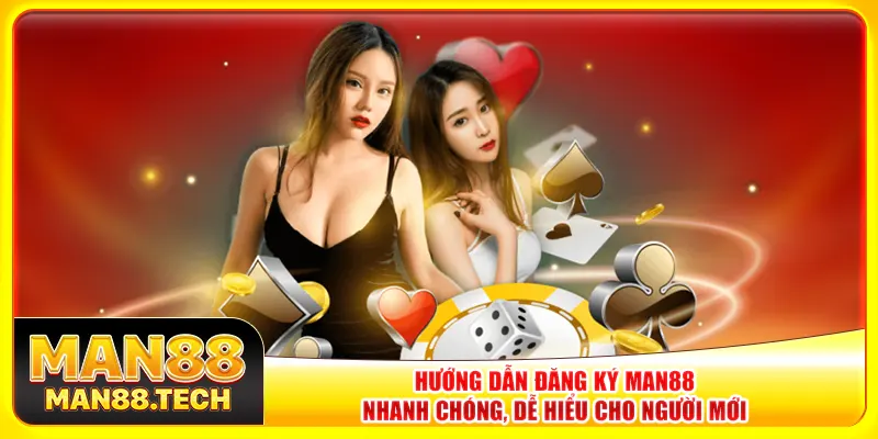 Hướng dẫn đăng ký Man88 nhanh chóng, dễ hiểu cho người mới Hướng dẫn đăng ký Man88 nhanh chóng, dễ hiểu cho người mới