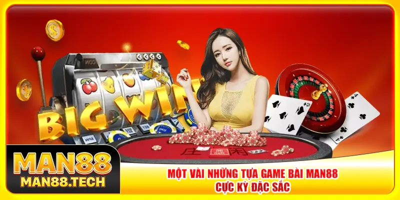 Những tựa game bài Man88 đặc sắc mà người chơi không nên bỏ qua Những tựa game bài Man88 đặc sắc mà người chơi không nên bỏ qua